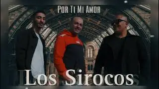 LOS SIROCOS - POR TI MI AMOR 