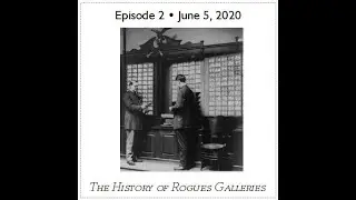 The History of Rogues Galleries