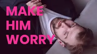 4 Steps to Make Him WORRY About LOSING YOU!