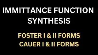 Synthesis of Driving Point Immittance Function II Foster I &II Form II Cauer I & II Form