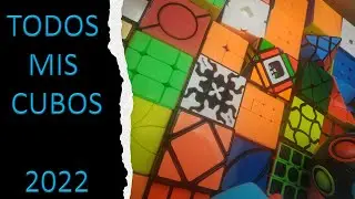TODA mi COLECCI&Oacute;N de cubos de RUBIK | 2022