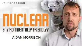 Is Nuclear Energy Good For The Environment? | Aidan Morrison