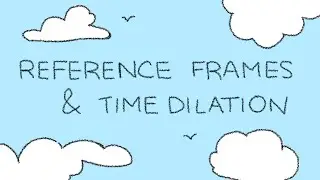 Reference Frames + Time Dilation | SAS Application 2024 | Sophia You