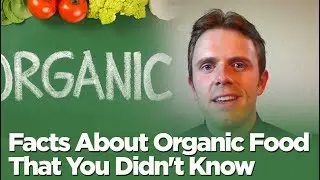 Organic Food: Facts About Organic Food That You Didn't Know