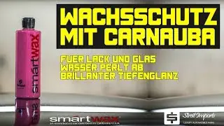 013 - Lass das Wasser abperlen. Smartwax Wax in der Anwendung