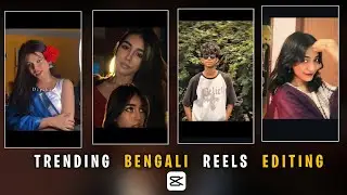 Instagram Trending Bengali Reels Editing In Capcut | Bengali Reels Capcut Template 