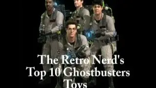 The Retro Nerd's Top 10 Ghostbuster Toys