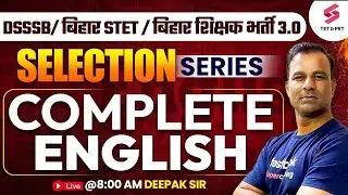 DSSSB 2024 Nursery Teacher/ Bihar STET 2024 | Complete English (PYQ's & Concepts) | DSSSB English
