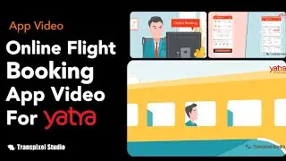 App Video | Yatra | By Transpixel Studio