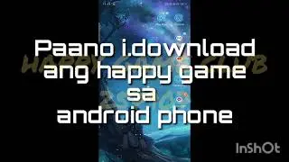 HAPPY GAME - How to Download, Install and Register Happy Game on Android Phone.