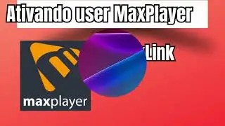 Ativando Usuario IPTV de forma simples no MaxPlayer  IPTV revenda