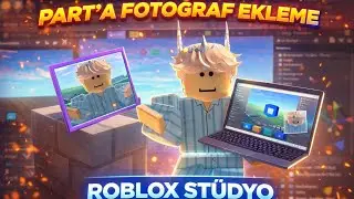 Roblox Studioda nasıl Part'a fotoğraf ekleyeceğini &ouml;ğrettim!
