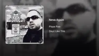 Playa Rae | Dayz Like This (Album): Neva Again | #ilamhiphop