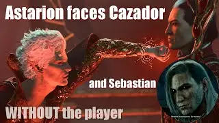Astarion faces Sebastian and Cazador WITHOUT the player (not origin, passive checks passed)