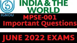 Mpse-001(India & The World) Important Questions For June 2022. M.A. 2nd Year. IGNOU.