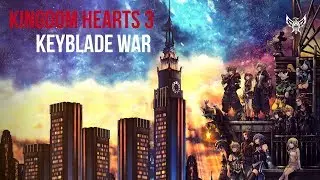 KH3: The Keyblade War - Seven Guardians of Light VS Thirteen Seekers of Darkness