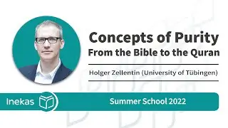 Holger Zellentin | Concepts of Purity From the Bible to the Quran