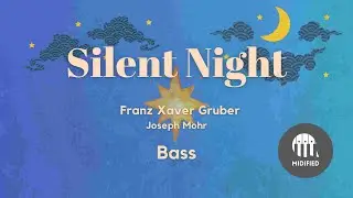 Silent Night - Franz Xaver Gruber (Bass)