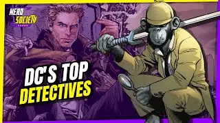 Top 10 Greatest Detectives in the DC Universe