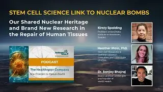 Stem Cell Science Link to Nuclear Bombs - Our Shared Nuclear Heritage & New Stem Cell Research