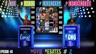 The Nerd Frenzy Podcast EP 48: Movie Debate #2