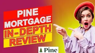 Pine Mortgage Review - How Does It Compare To Other Mortgage Lenders? (Learn The Pros & Cons)