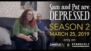 Sam and Pat Are Depressed Season 2 | Official Trailer