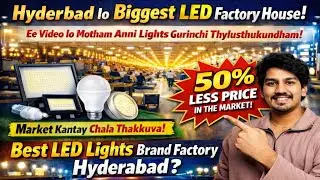 Best LED Lights Factory in Hyderabad | Market Kante 50% Thakkuva 😱 | GLO LED Factory House Hyderabad