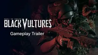 [Black Vultures] Gameplay Trailer｜In-Game Trailer｜BLACKVULTURES