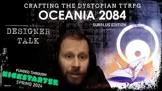TTRPG design of Oceania 2084   Crafting the Dystopia