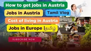 How to get jobs in Austria | Jobs in Austria | Cost of living in Austria | Jobs in Europe | தமிழ்