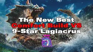 The Best Comfort Build VS 9-Star Lagiacrus!! #mhwilds