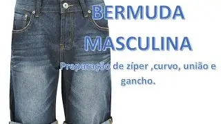 Preparação de ziper ,curvo, união e gancho BERMUDA MASCULINA Jeans.