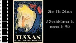Silent Film Critique: H&auml;xan (1922)