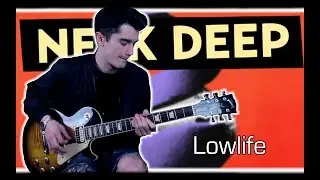 Neck Deep - Lowlife (Guitar Cover w/ Tabs)