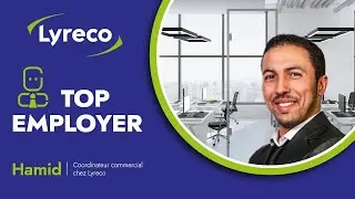 Top Employer - Hamid, coordinateur commercial chez Lyreco