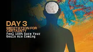 Day 3 &ndash; Trust the Universe & Achieve Your Goals | NeuroManifest Meditation