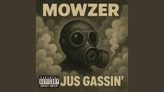 Jus Gassin'