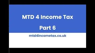 MTD 4 Income Tax Part 6 - For Agents