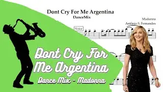 Dont Cry For Me Argentina - DanceMix [SheetMusic] Tenor Sax PlayAlong