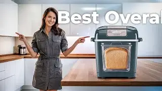 Best Bread Makers - Top 5 Bread Machines