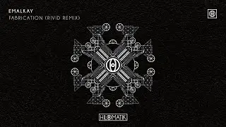 Emalkay - Fabrication (RiVid Remix) [Official Audio]