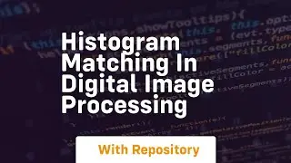 histogram matching in digital image processing