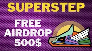 New Limited SuperStep Crypto Project | Crypto AirDrop GiveAway | 500$ Get Bonus NOW | New Users