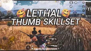 Lethal Thumb Skillset