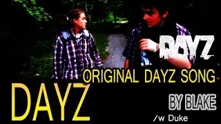 blAke - DayZ (Real Life Music Video) 20 000 subs special