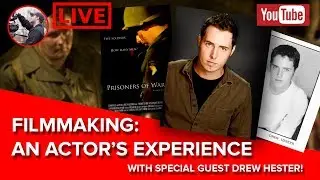 🔴 Filmmaking from an Actor's Experience and Perspective - LIVE Discussion with Drew Hester