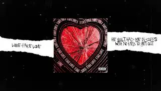 LORE - FAKE LOVE (PROD BY PRIYA ILIANA)