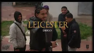 DRIGO -  LEICESTER (Official Music Video)