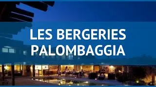 LES BERGERIES PALOMBAGGIA 4* Корсика обзор &ndash; отель ЛЕС БЕРГЕРИЕС ПАЛОМБАГГИА 4* Корсика видео обзор